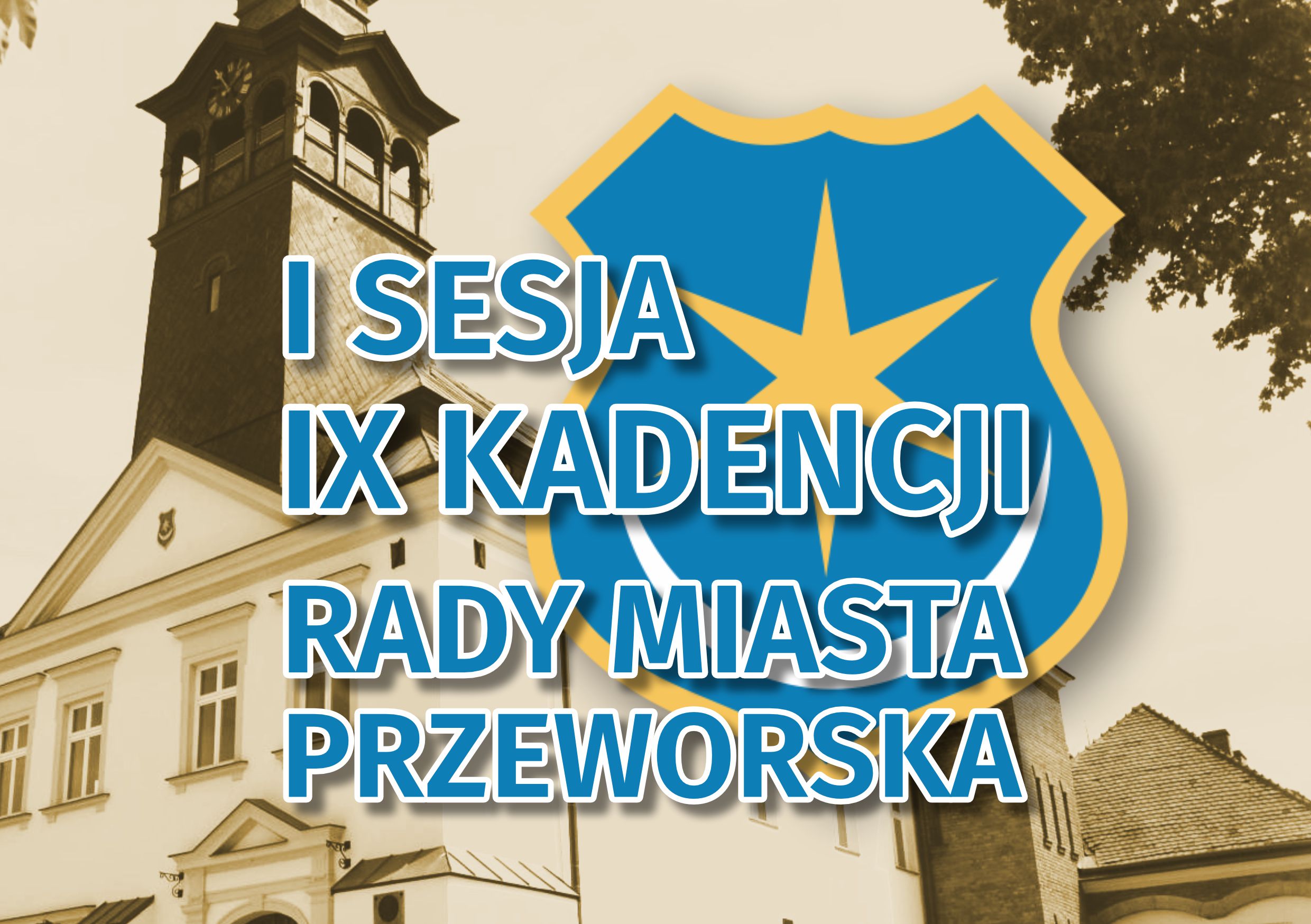 I sesja Rady Miasta Przeworska IX kadencji