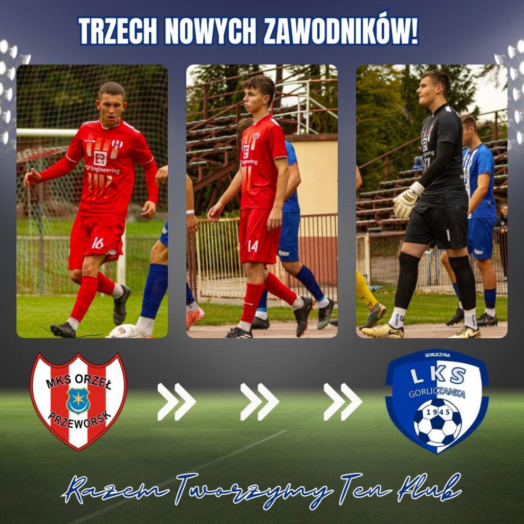 3 nowych zawodników w LKS Gorliczanka