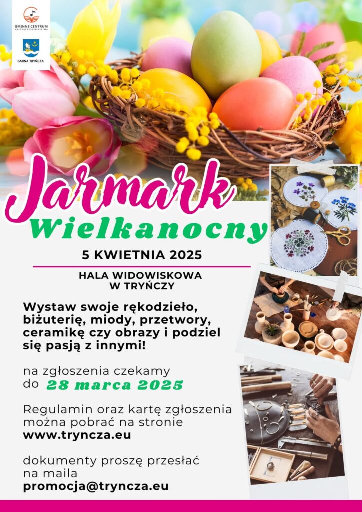 Zostań Wystawcą Na Jarmarku Wielkanocnym W Tryńczy