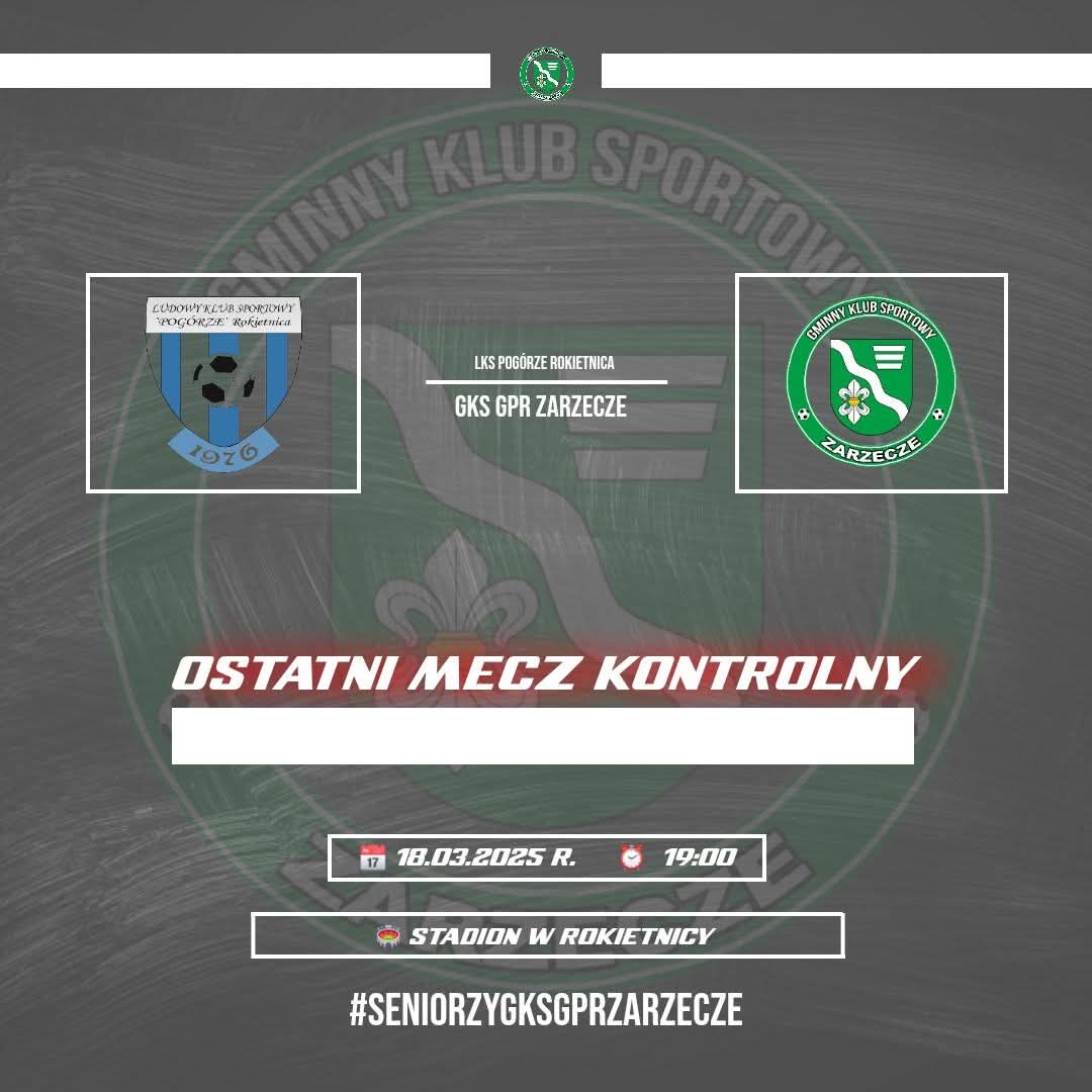 Gks Gpr Zarzecze W Szóstym Meczu Kontrolnym Zmierzy Się Z Lks Pogórze Rokietnica