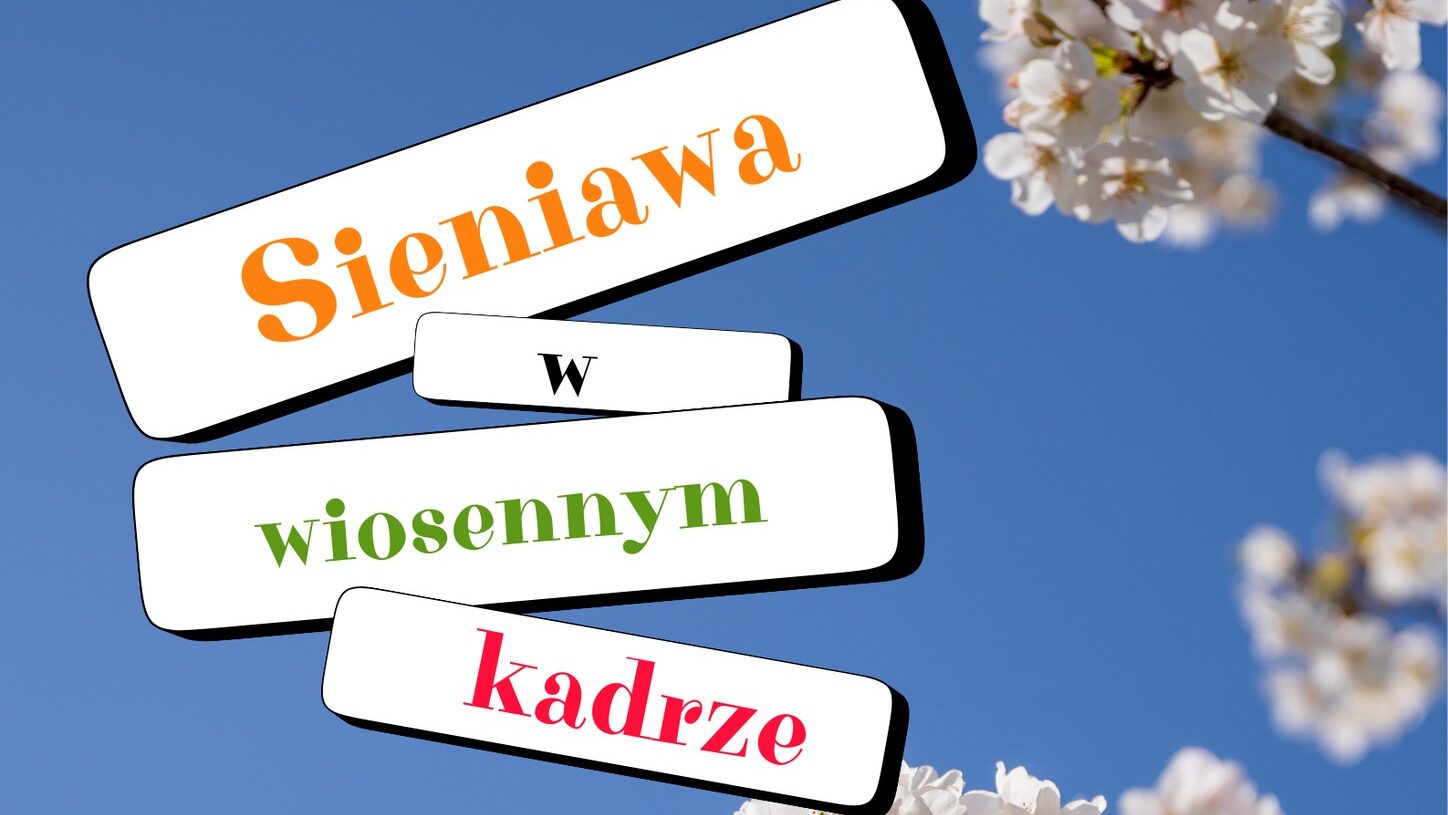 Konkurs fotograficzny "Sieniawa w wiosennej szacie"