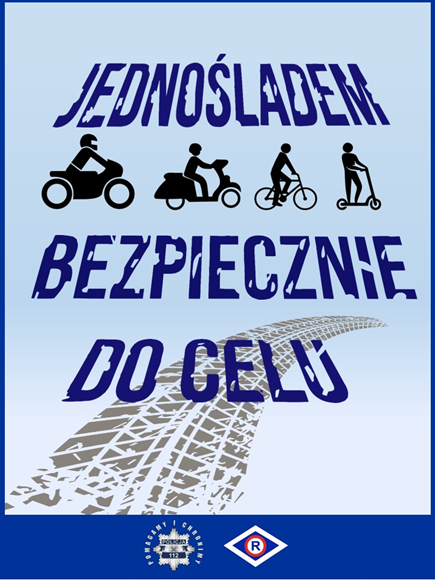 „Jednośladem bezpiecznie do celu” – policyjna akcja na rzecz bezpieczeństwa na drogach 1 „Jednośladem bezpiecznie do celu” – policyjna akcja na rzecz bezpieczeństwa na drogach