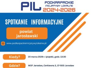 Informacja o naborze do programu Podkarpackie Inicjatywy Lokalne 2026 i spotkaniu informacyjnym w Jarosławiu.