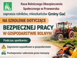 Plakat zapowiadający szkolenie KRUS dotyczące bezpiecznej pracy w gospodarstwie rolnym w Wolicy