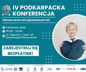 Zapowiedź IV Podkarpackiej Konferencji „Zdrowe Serce od najmłodszych lat” na Uniwersytecie Rzeszowskim.