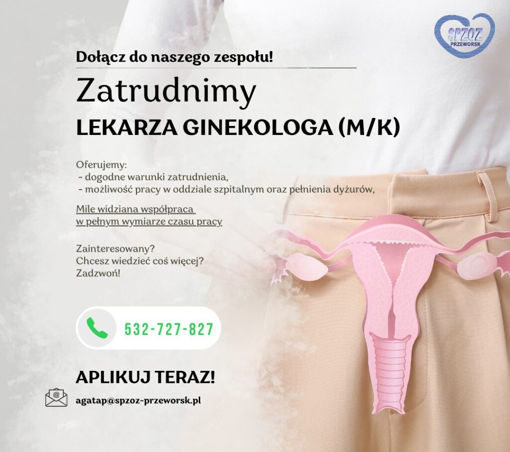 Ogłoszenie o pracy dla lekarza ginekologa w szpitalu w Przeworsku z danymi kontaktowymi
