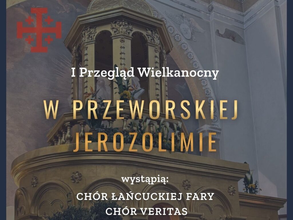 W Przeworskiej Jerozolimie - I Przegląd Wielkanocny w Przeworsku