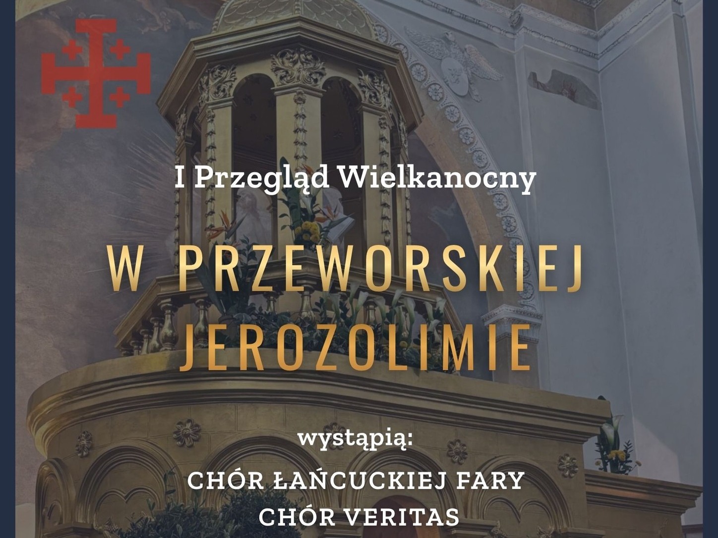 Lokalna Gazeta Internetowa 31 W Przeworskiej Jerozolimie - I Przegląd Wielkanocny W Przeworsku
