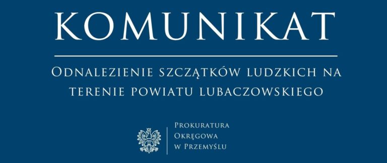 Odnalezienie szczątków ludzkich na terenie powiatu lubaczowskiego
