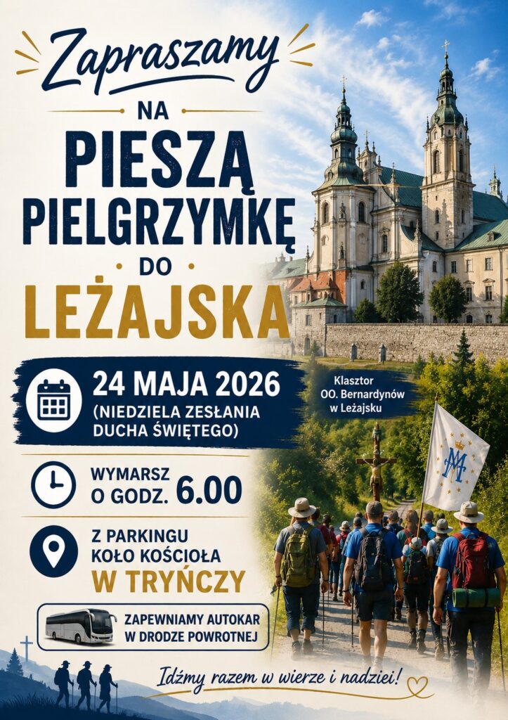 Piesza Pielgrzymka Z Tryńczy Do Leżajska Już 24 Maja