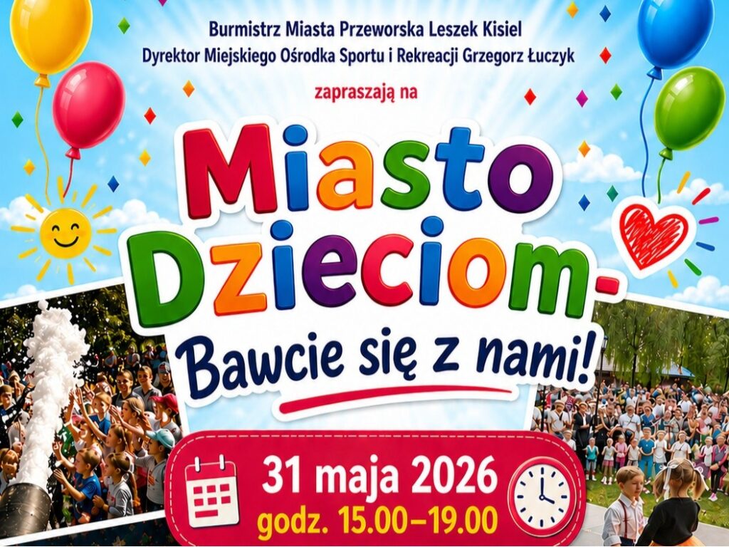 "Miasto Dzieciom - Bawcie się z nami!" w Przeworsku