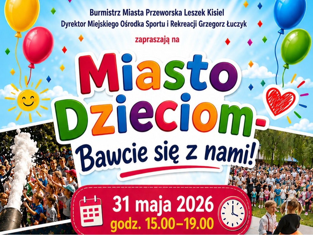 &Quot;Miasto Dzieciom - Bawcie Się Z Nami!&Quot; W Przeworsku