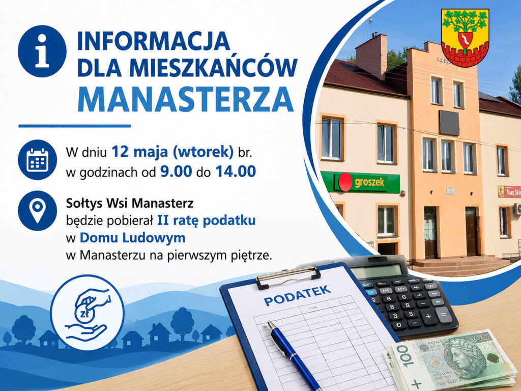 Manasterz: Kiedy zapłacić podatek u sołtysa? Sprawdź godziny dyżuru w maju