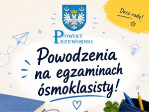 Wielki sprawdzian wiedzy w powiecie przeworskim. Ósmoklasiści walczą o swoją przyszłość