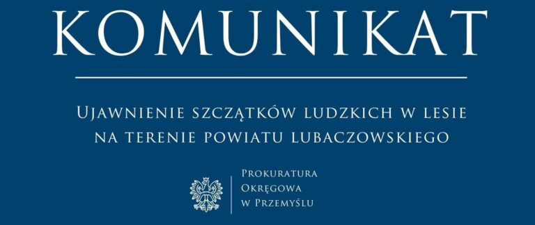 Ujawnienie szczątków ludzkich w lesie na terenie powiatu lubaczowskiego