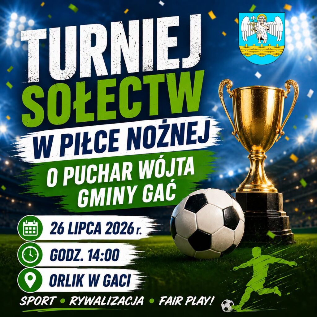 Turniej Sołectw w Piłce Nożnej o Puchar Wójta Gminy Gać już 26 lipca na Orliku