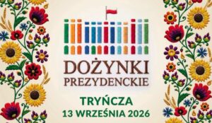 Plakat dożynek prezydenckich w Tryńczy
