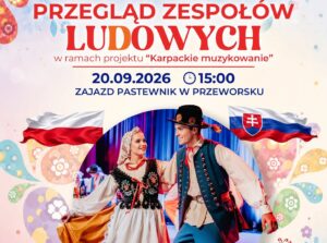 Plakat Przegląd Zespołów Ludowych w ramach międzynarodowego projektu "Karpackie muzykowanie"