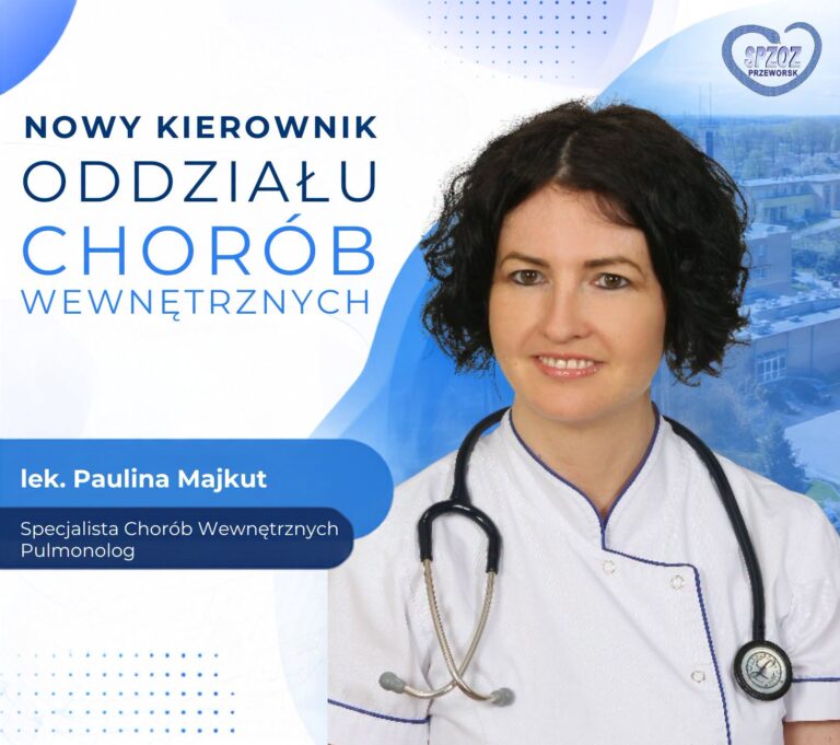 Lek. Paulina Majkut nowym Kierownikiem Oddziału Wewnętrznego w Przeworsku